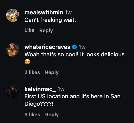 Chef Fei: Comments on a creator post: "First US location and it’s here in San Diego????!"